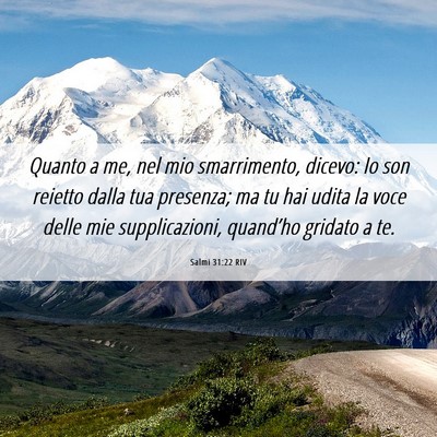 Picture 06 - Salmi 31:22 RIV - Quanto a me, nel mio smarrimento, dicevo: Io son - Bible Verse Picture