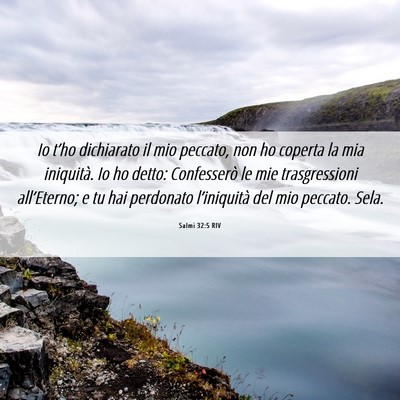 Picture 06 - Salmi 32:5 RIV - Io t’ho dichiarato il mio peccato, non ho - Bible Verse Picture