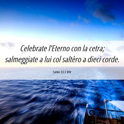 Picture 06 - Salmi 33:2 RIV - Celebrate l’Eterno con la cetra; salmeggiate a - Bible Verse Picture