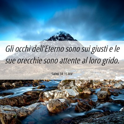 Picture 06 - Salmi 34:15 RIV - Gli occhi dell’Eterno sono sui giusti e le sue - Bible Verse Picture