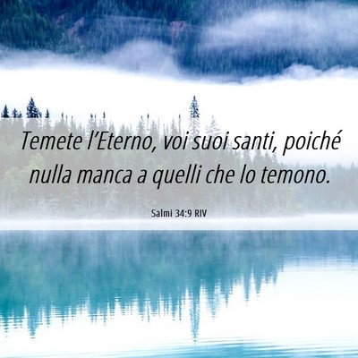 Picture 06 - Salmi 34:9 RIV - Temete l’Eterno, voi suoi santi, poiché nulla - Bible Verse Picture