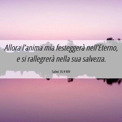 Picture 06 - Salmi 35:9 RIV - Allora l’anima mia festeggerà nell’Eterno, e - Bible Verse Picture