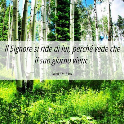 Picture 06 - Salmi 37:13 RIV - Il Signore si ride di lui, perché vede che il - Bible Verse Picture