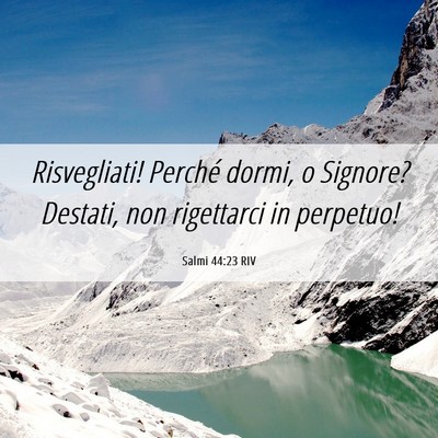 Picture 06 - Salmi 44:23 RIV - Risvegliati! Perché dormi, o Signore? Destati, - Bible Verse Picture