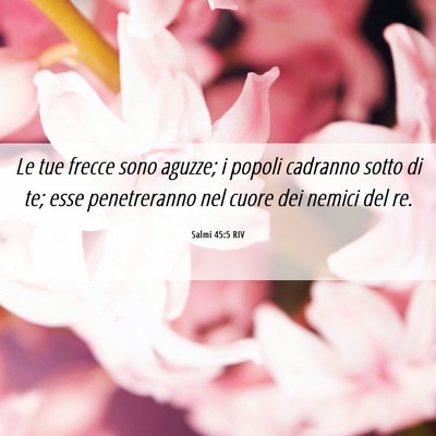 Picture 06 - Salmi 45:5 RIV - Le tue frecce sono aguzze; i popoli cadranno - Bible Verse Picture