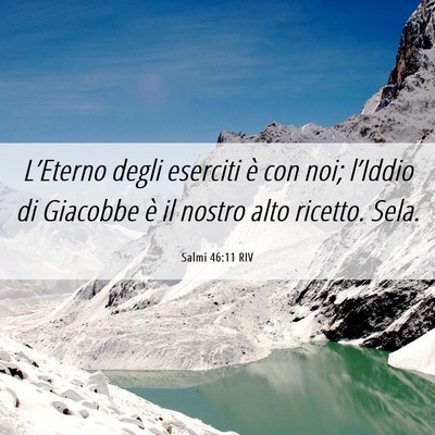 Picture 06 - Salmi 46:11 RIV - L’Eterno degli eserciti è con noi; l’Iddio - Bible Verse Picture