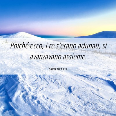 Picture 06 - Salmi 48:4 RIV - Poiché ecco, i re s’erano adunati, si - Bible Verse Picture