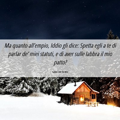 Picture 06 - Salmi 50:16 RIV - Ma quanto all’empio, Iddio gli dice: Spetta - Bible Verse Picture