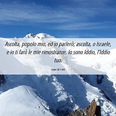 Picture 06 - Salmi 50:7 RIV - Ascolta, popolo mio, ed io parlerò; ascolta, o - Bible Verse Picture