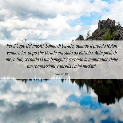 Picture 06 - Salmi 51:1 RIV - Per il Capo de’ musici. Salmo di Davide, quando - Bible Verse Picture