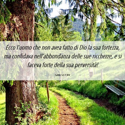 Picture 06 - Salmi 52:7 RIV - Ecco l’uomo che non avea fatto di Dio la sua - Bible Verse Picture