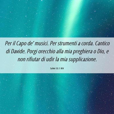 Picture 06 - Salmi 55:1 RIV - Per il Capo de’ musici. Per strumenti a corda. - Bible Verse Picture