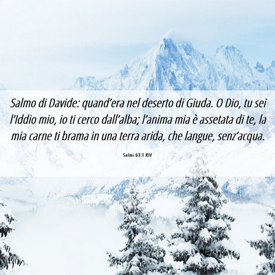 Picture 06 - Salmi 63:1 RIV - Salmo di Davide: quand’era nel deserto di - Bible Verse Picture