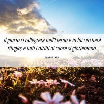 Picture 06 - Salmi 64:10 RIV - Il giusto si rallegrerà nell’Eterno e in lui - Bible Verse Picture