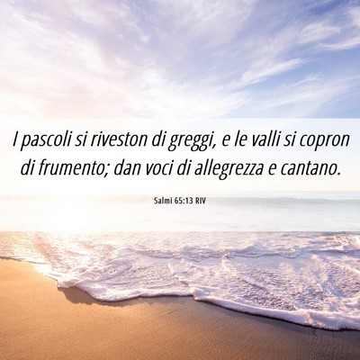 Picture 06 - Salmi 65:13 RIV - I pascoli si riveston di greggi, e le valli si - Bible Verse Picture