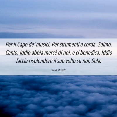 Picture 06 - Salmi 67:1 RIV - Per il Capo de’ musici. Per strumenti a corda. - Bible Verse Picture
