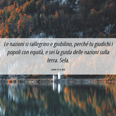 Picture 06 - Salmi 67:4 RIV - Le nazioni si rallegrino e giubilino, perché tu - Bible Verse Picture
