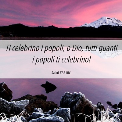 Picture 06 - Salmi 67:5 RIV - Ti celebrino i popoli, o Dio, tutti quanti i - Bible Verse Picture