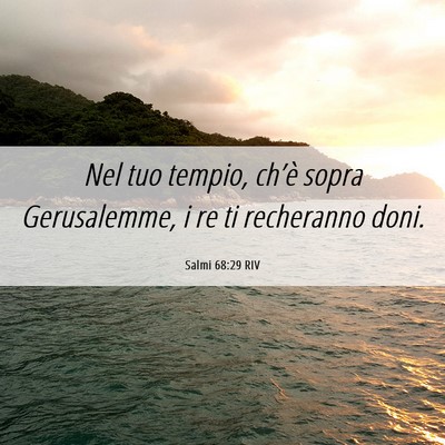 Picture 06 - Salmi 68:29 RIV - Nel tuo tempio, ch’è sopra Gerusalemme, i re - Bible Verse Picture