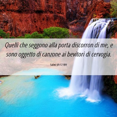 Picture 06 - Salmi 69:12 RIV - Quelli che seggono alla porta discorron di me, e - Bible Verse Picture