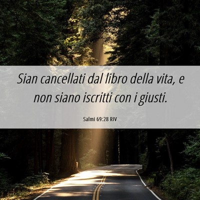 Picture 06 - Salmi 69:28 RIV - Sian cancellati dal libro della vita, e non siano - Bible Verse Picture