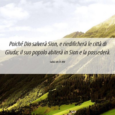 Picture 06 - Salmi 69:35 RIV - Poiché Dio salverà Sion, e riedificherà le - Bible Verse Picture