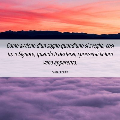 Picture 06 - Salmi 73:20 RIV - Come avviene d’un sogno quand’uno si sveglia, - Bible Verse Picture