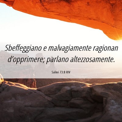 Picture 06 - Salmi 73:8 RIV - Sbeffeggiano e malvagiamente ragionan - Bible Verse Picture