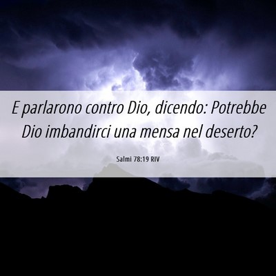 Picture 06 - Salmi 78:19 RIV - E parlarono contro Dio, dicendo: Potrebbe Dio - Bible Verse Picture