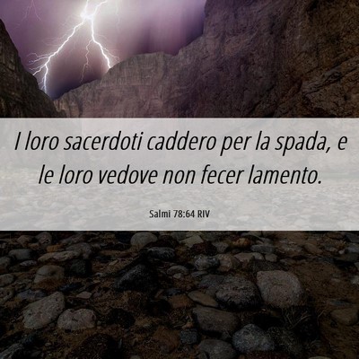 Picture 06 - Salmi 78:64 RIV - I loro sacerdoti caddero per la spada, e le loro - Bible Verse Picture
