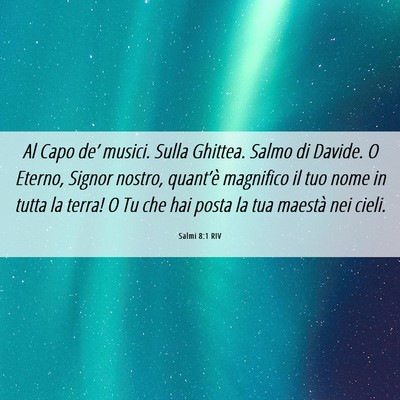 Picture 06 - Salmi 8:1 RIV - Al Capo de’ musici. Sulla Ghittea. Salmo di - Bible Verse Picture