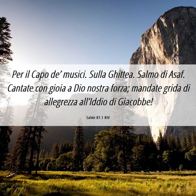 Picture 06 - Salmi 81:1 RIV - Per il Capo de’ musici. Sulla Ghittea. Salmo di - Bible Verse Picture