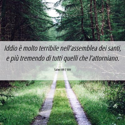 Picture 06 - Salmi 89:7 RIV - Iddio è molto terribile nell’assemblea dei - Bible Verse Picture