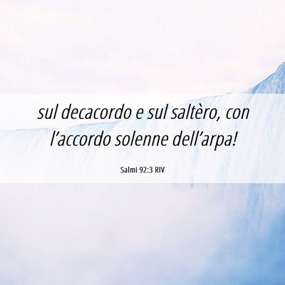 Picture 06 - Salmi 92:3 RIV - sul decacordo e sul saltèro, con l’accordo - Bible Verse Picture