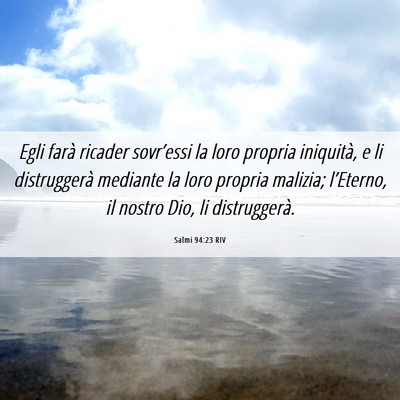 Picture 06 - Salmi 94:23 RIV - Egli farà ricader sovr’essi la loro propria - Bible Verse Picture