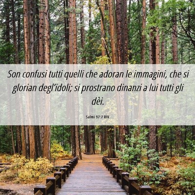 Picture 06 - Salmi 97:7 RIV - Son confusi tutti quelli che adoran le immagini, - Bible Verse Picture