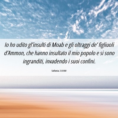 Picture 06 - Sofonia 2:8 RIV - Io ho udito gl’insulti di Moab e gli oltraggi - Bible Verse Picture