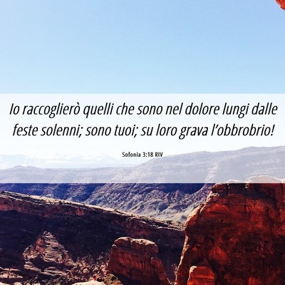Picture 06 - Sofonia 3:18 RIV - Io raccoglierò quelli che sono nel dolore lungi - Bible Verse Picture
