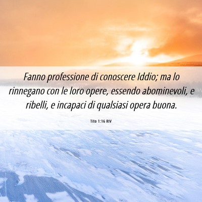 Picture 06 - Tito 1:16 RIV - Fanno professione di conoscere Iddio; ma lo - Bible Verse Picture