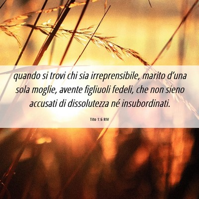 Picture 06 - Tito 1:6 RIV - quando si trovi chi sia irreprensibile, marito - Bible Verse Picture