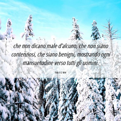 Picture 06 - Tito 3:2 RIV - che non dicano male d’alcuno, che non siano - Bible Verse Picture