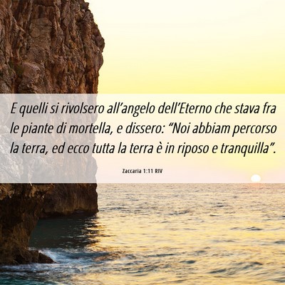 Picture 06 - Zaccaria 1:11 RIV - E quelli si rivolsero all’angelo dell’Eterno - Bible Verse Picture