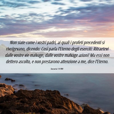 Picture 06 - Zaccaria 1:4 RIV - Non siate come i vostri padri, ai quali i profeti - Bible Verse Picture