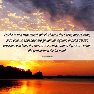 Picture 06 - Zaccaria 11:6 RIV - Poiché io non risparmierò più gli abitanti del - Bible Verse Picture