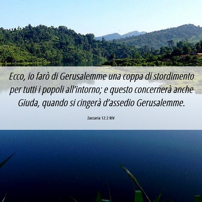 Picture 06 - Zaccaria 12:2 RIV - Ecco, io farò di Gerusalemme una coppa di - Bible Verse Picture