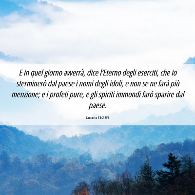Picture 06 - Zaccaria 13:2 RIV - E in quel giorno avverrà, dice l’Eterno degli - Bible Verse Picture