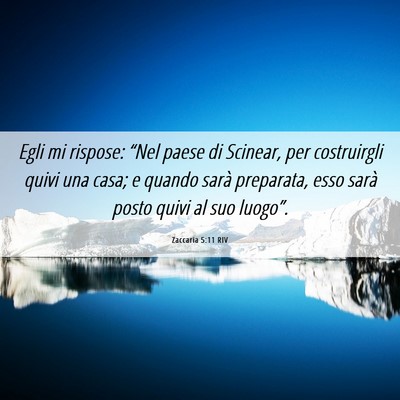 Picture 06 - Zaccaria 5:11 RIV - Egli mi rispose: “Nel paese di Scinear, per - Bible Verse Picture