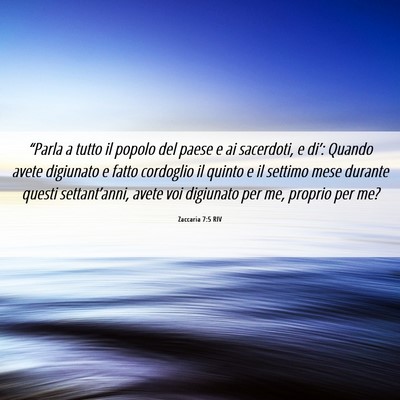 Picture 06 - Zaccaria 7:5 RIV - “Parla a tutto il popolo del paese e ai - Bible Verse Picture