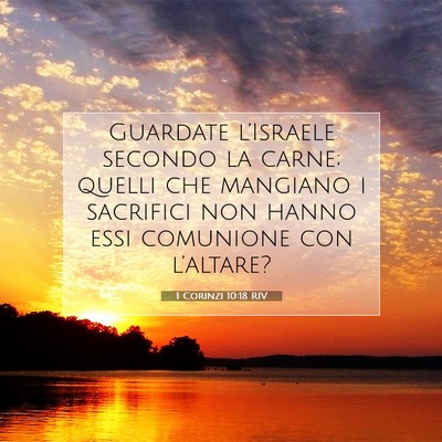 Picture 07 - 1 Corinzi 10:18 RIV - Guardate l’Israele secondo la carne; quelli che - Bible Verse Picture