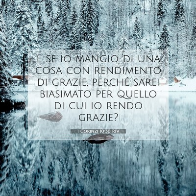 Picture 07 - 1 Corinzi 10:30 RIV - E se io mangio di una cosa con rendimento di - Bible Verse Picture